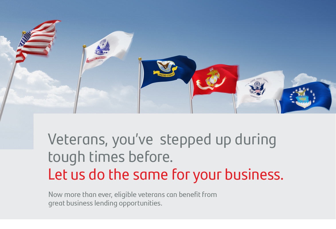 Veterans, you’ve stepped up during tough times before. Let us do the same for your business.