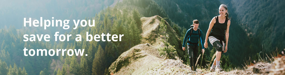 Helping you save for a better tomorrow