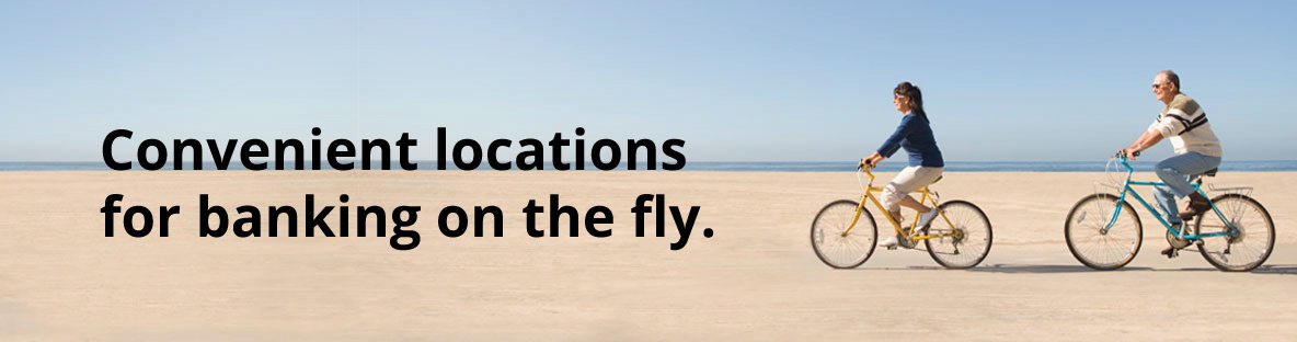 Convenient locations for banking on the fly.